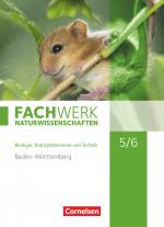 Cover-Bild Fachwerk Naturwissenschaften - Baden-Württemberg 2016 - 5./6. Schuljahr: Biologie, Naturphänomene und Technik