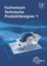 Cover-Bild Fachwissen Technische Produktdesigner 1