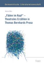 Cover-Bild "Fäden im Kopf" - Theatrales Erzählen in Thomas Bernhards Prosa