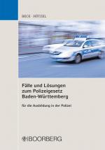 Cover-Bild Fälle und Lösungen zum Polizeigesetz Baden-Württemberg für die Ausbildung in der Polizei