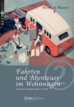 Cover-Bild Fahrten und Abenteuer im Wohnwagen