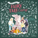 Cover-Bild Fairy Tale Camp 2: Eine Freundschaft wie im Märchen