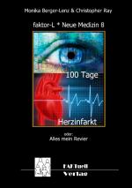 Cover-Bild faktor-L * Neue Medizin 8 * 100 Tage Herzinfarkt