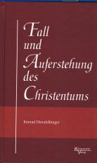 Cover-Bild Fall und Auferstehung des Christentums