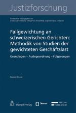 Cover-Bild Fallgewichtung an schweizerischen Gerichten: Methodik von Studien der gewichteten Geschäftslast