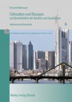 Cover-Bild Fallstudien und Übungen zur Betriebslehre der Banken und Sparkassen
