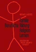 Cover-Bild Familie - Berufliche Bildung - Religion - Lernen