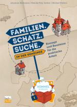 Cover-Bild Familien. Schatz. Suche. in der Gemeinde