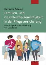 Cover-Bild Familien- und Geschlechtergerechtigkeit in der Pflegeversicherung