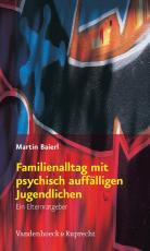 Cover-Bild Familienalltag mit psychisch auffälligen Jugendlichen