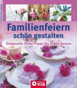 Cover-Bild Familienfeiern schön gestalten