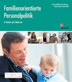 Cover-Bild Familienorientierte Personalpolitik in Kirche und Diakonie