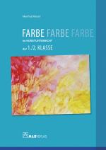 Cover-Bild Farbe im Kunstunterricht der 1./2. Klasse