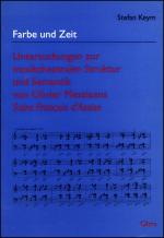 Cover-Bild Farbe und Zeit - Untersuchungen zur musiktheatralen Struktur und Semantik von Olivier Messiaens Saint Francois d'Assise