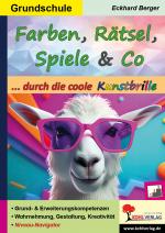 Cover-Bild Farben, Rätsel, Spiele und Co. ... durch die coole Kunstbrille