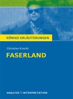 Cover-Bild Faserland von Christian Kracht. Textanalyse und Interpretation mit ausführlicher Inhaltsangabe und Abituraufgaben mit Lösungen.
