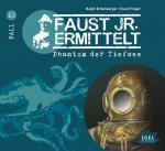 Cover-Bild Faust jr. ermittelt 10. Phantom der Tiefsee