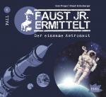 Cover-Bild Faust jr. ermittelt 6. Der einsame Astronaut