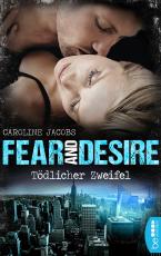 Cover-Bild Fear and Desire: Tödlicher Zweifel