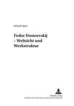 Cover-Bild Fedor Dostoevskij – Weltsicht und Werkstruktur