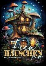 Cover-Bild Feen Häuschen Nacht Malbuch für Erwachsene