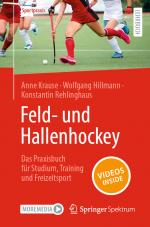 Cover-Bild Feld- und Hallenhockey – Das Praxisbuch für Studium, Training und Freizeitsport