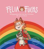 Cover-Bild Felia Fuchs - Alltagsgeschichten aus dem Fuchsbau