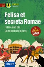 Cover-Bild Felisa et secreta Romae – Felisa und die Geheimnisse Roms