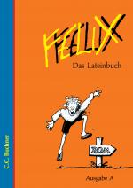 Cover-Bild Felix - Ausgabe A. Unterrichtswerk für Latein / Felix A Das Lateinbuch
