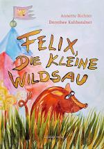 Cover-Bild Felix, die kleine Wildsau