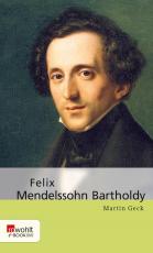 Cover-Bild Felix Mendelssohn Bartholdy