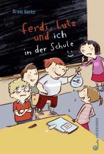 Cover-Bild Ferdi, Lutz und ich in der Schule