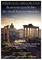 Cover-Bild FERDINAND GREGOROVIUS' illustrierte Geschichte der Stadt Rom im Mittelalter / Ferinand Gregorovius' illustrierte Geschichte der Stadt Rom im Mittelalter, II. Buch