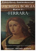 Cover-Bild Ferdinand Gregorovius' Lukrezia Borgia, Buch II.: Ferrara