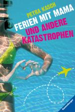 Cover-Bild Ferien mit Mama und andere Katastrophen