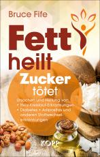 Cover-Bild Fett heilt, Zucker tötet