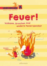 Cover-Bild Feuer! Vulkane, Drachen und andere Feuerspucker