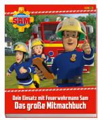 Cover-Bild Feuerwehrmann Sam: Dein Einsatz mit Feuerwehrmann Sam: Das große Mitmachbuch