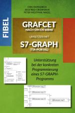 Cover-Bild Fibel GRAFCET nach DIN EN 60848 umsetzen mit S7-GRAPH (TIA-Portal)