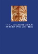 Cover-Bild Figurierte Gewölbe zwischen Saale und Neisse