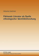 Cover-Bild Fiktionale Literatur als Quelle ethnologischer Identitätsforschung