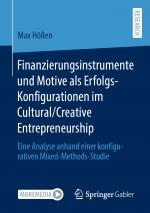Cover-Bild Finanzierungsinstrumente und Motive als Erfolgs-Konfigurationen im Cultural/Creative Entrepreneurship