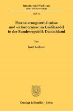 Cover-Bild Finanzierungsverhältnisse und -erfordernisse im Großhandel in der Bundesrepublik Deutschland.