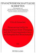 Cover-Bild Finanzwirtschaftliche Konsequenzen beim Übergang auf das Ursprungslandprinzip im Europäischen Binnenmarkt