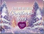 Cover-Bild Find me between Christmas Trees