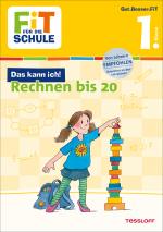 Cover-Bild FiT FÜR DIE SCHULE: Das kann ich! Rechnen bis 20. 1. Klasse