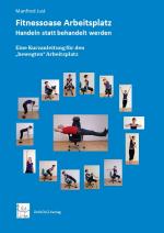 Cover-Bild Fitnessoase Arbeitsplatz - Handeln statt behandelt werden