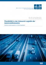 Cover-Bild Flexibilität in der Inbound-Logistik der Automobilindustrie – Aktueller Umsetzungsstand und Handlungsbedarf