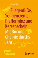 Cover-Bild Fliegenfüße, Sonnencreme, Pfefferminz und Kerzenschein | Mit Bio und Chemie durchs Jahr