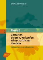 Cover-Bild Florist 2. Gestalten, Beraten, Verkaufen, Wirtschaftliches Handeln. Aufbauwissen